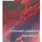 EXPOSITION D’AQUARELLES STEPHANE LANGERON